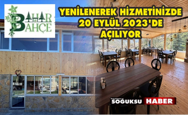 BAHAR BAHÇE GARDEN YENİDEN HİZMETİNİZDE