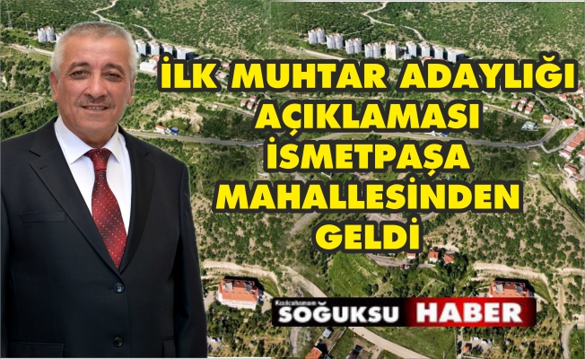 GAZİ TEKİN İSMETPAŞA MAHALLESİNE MUHTAR ADAYLIĞINI AÇIKLADI