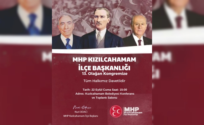 MHP KIZILCAHAMAM İLÇE KONGRESİNE DAVET