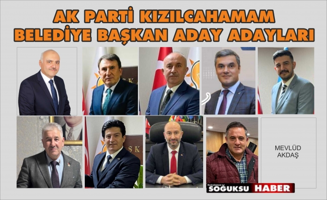 KIZILCAHAMAM İÇİN 10 ADAY ADAYI VAR