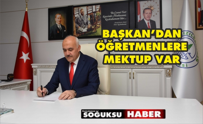ÖĞRETMENLERE MEKTUP YAZDI