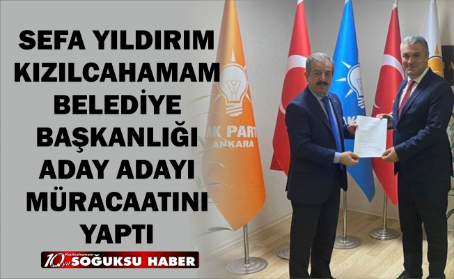 SEFA YILDIRIM RESMİ BAŞVURUSUNU YAPTI