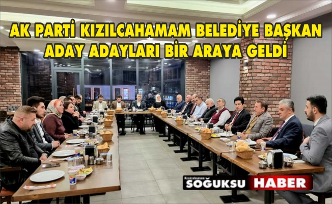 AK PARTİ ADAY ADAYLARI BİRARADA