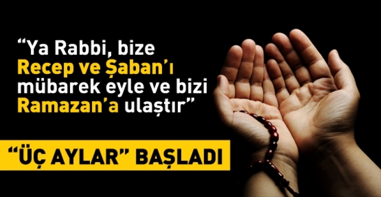 ÜÇ AYLARIMIZ MÜBAREK OLSUN