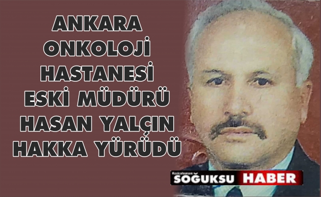 HASAN YALÇIN HAKKA YÜRÜDÜ