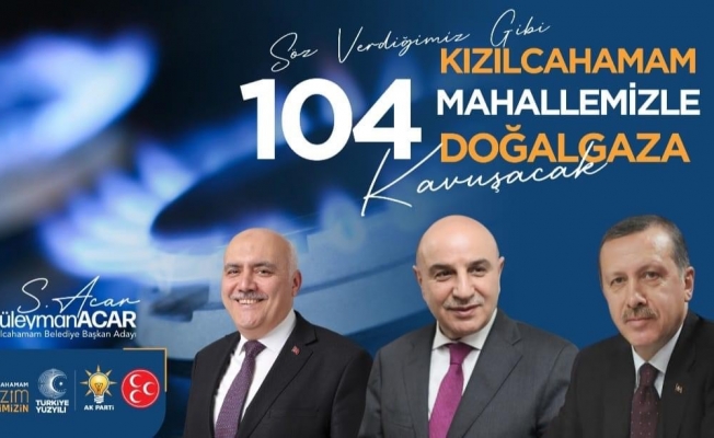 BAŞKAN ACAR’DAN 104 MAHALLEYE DOĞALGAZ MÜJDESİ