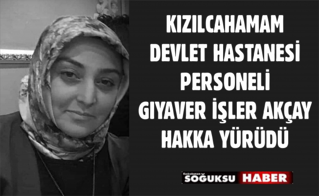 GIYAVER İŞLER AKÇAY HAKKA YÜRÜDÜ
