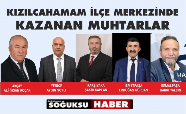 MERKEZDE SEÇİLEN MUHTARLAR