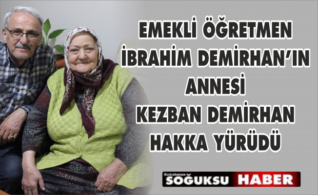 KEZBAN DEMİRHAN HAKKA YÜRÜDÜ