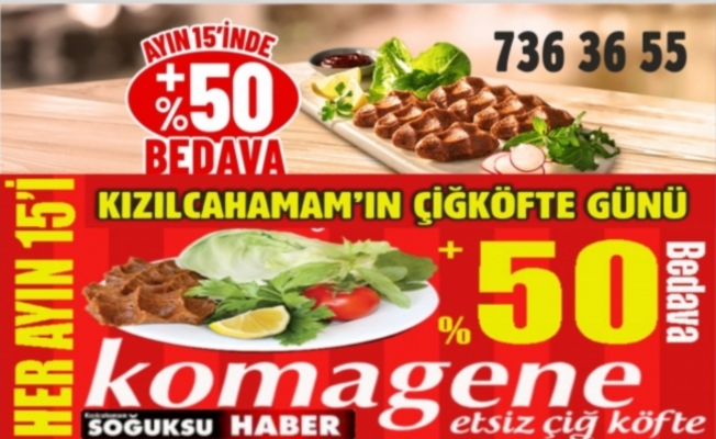 HER AYIN 15’İ BEDAVA ÇİĞKÖFTE GÜNÜ
