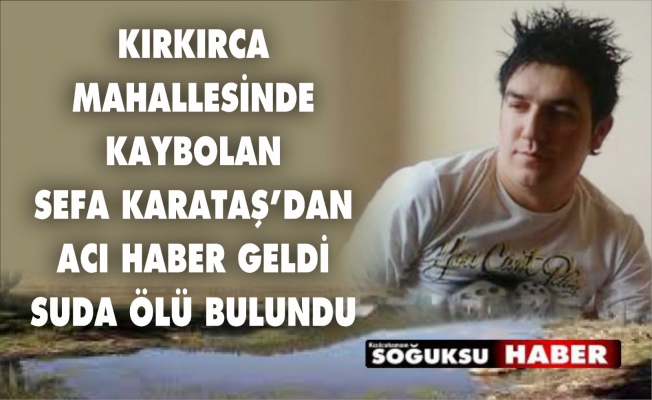 KAYIP KİŞİ SUDA BULUNDU