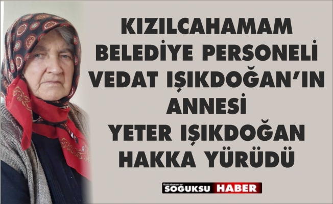 YETER IŞIKDOĞAN HAKKA YÜRÜDÜ