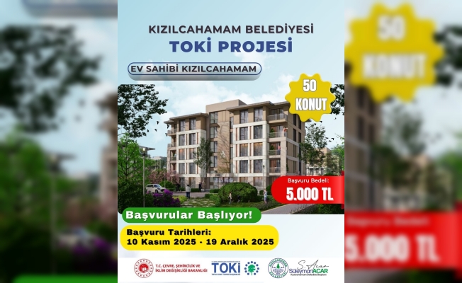 KIZILCAHAMAM'A 50 SOSYAL KONUT YAPILACAK