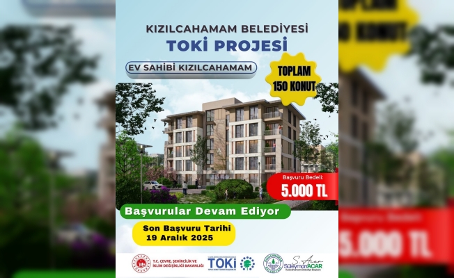 KIZILCAHAMAM'A YAPILACAK KONUT SAYISI YÜKSELTİLDİ