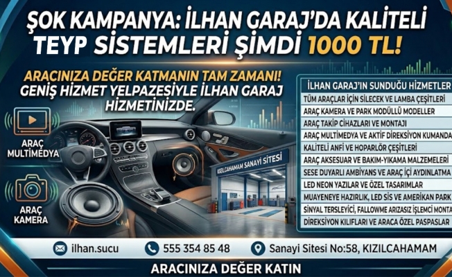 İLHAN GARAJ'DA KAMPANYA