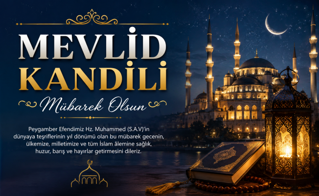 BUGÜN MEVLİD KANDİLİ