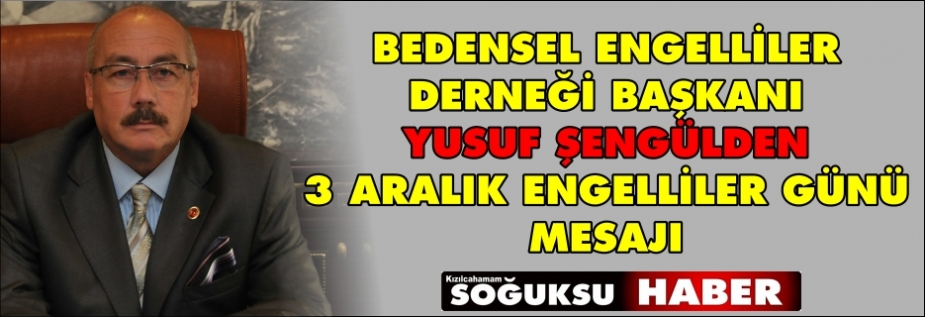 3.ARALIK DÜNYA ENGELLİLER GÜNÜ MESAJI