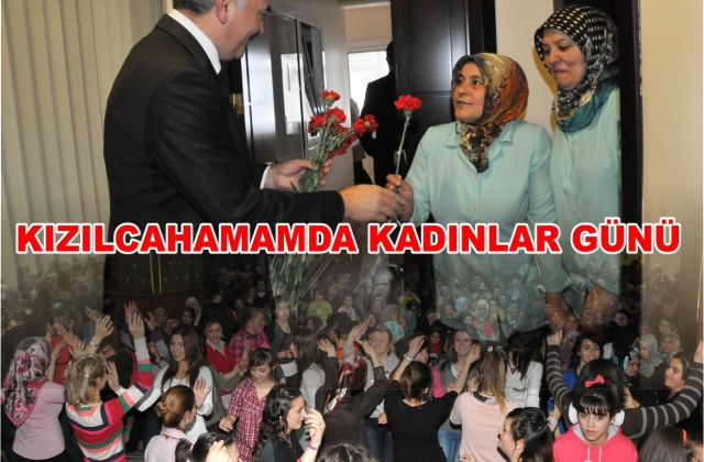 8 MART’DA KADINLARA ÖNEM VERİLDİ