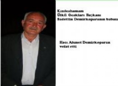 AHMET DEMİRKOPARAN VEFAT ETTİ