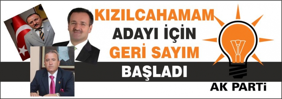AK PARTİ ADAYI İÇİN GERİ SAYIM BAŞLADI