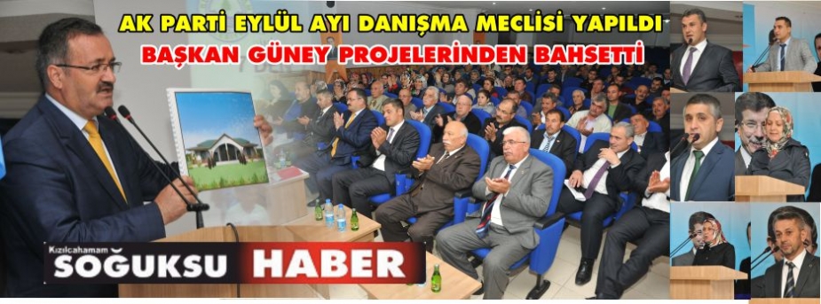 AK PARTİ EYLÜL AYI DANIŞMA MECLİSİ YAPILDI