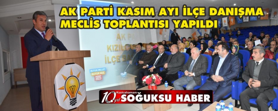  AK PARTİ KASIM AYI DANIŞMA MECLİS TOPLANTISINI