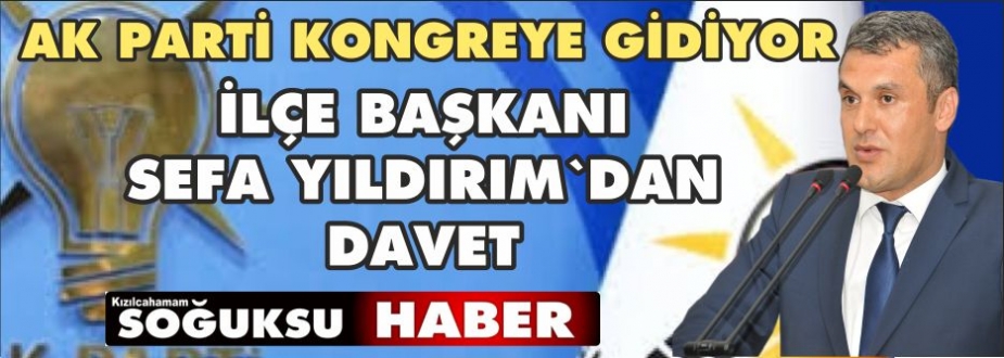 AK PARTİ KONGREYE GİDECEK