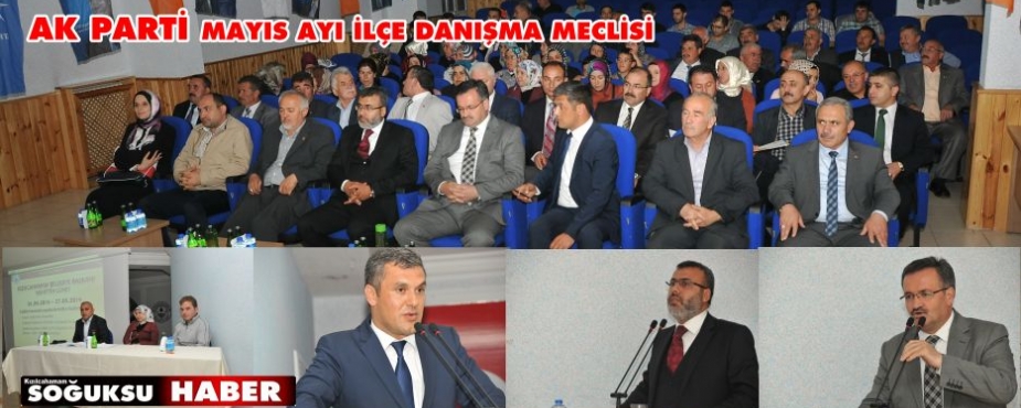 AK PARTİ MAYIS AYI DANIŞMA MECLİSİNİ YAPTI