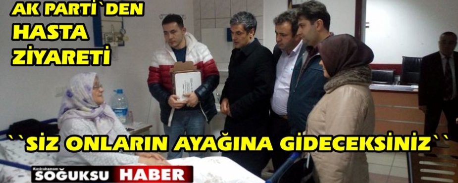 AK PARTİ'DEN HASTANE ZİYARETİ