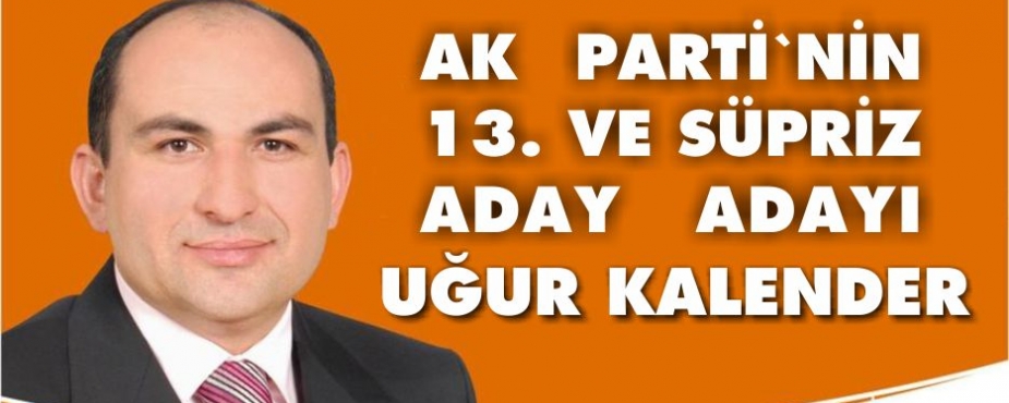 AK PARTİNİN SÜPRİZ ADAY ADAYI AÇIKLANDI