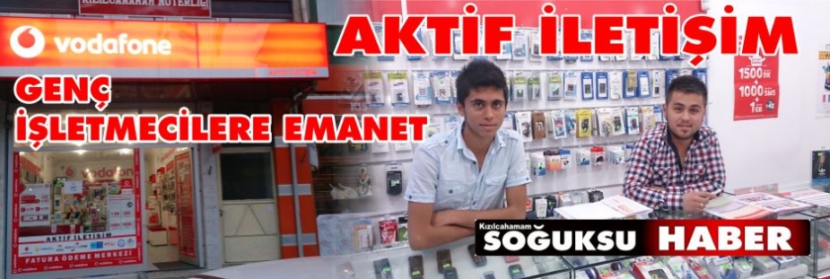 AKTİF İLETİŞİM YENİ İŞLETMECİYLE HİZMETİNİZDE