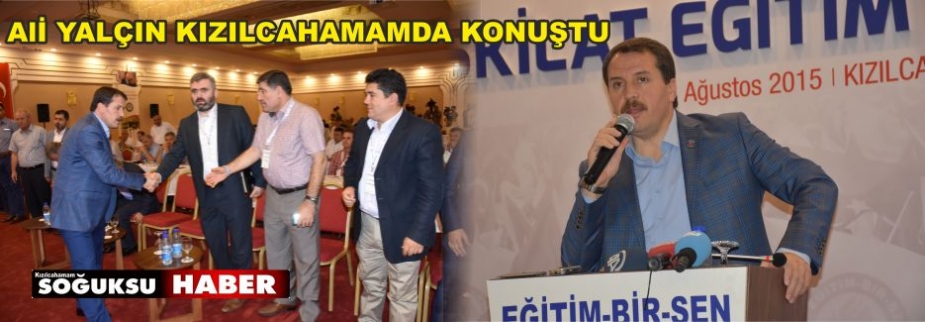 ALİ YALÇIN KIZILCAHAMAMDA KONUŞTU