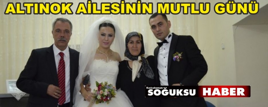 ALTINOK AİLESİNİN MUTLU GÜNÜ