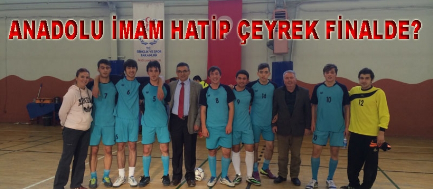 ANADOLU İMAM HATİP ÇEYREK FİNALDE‏