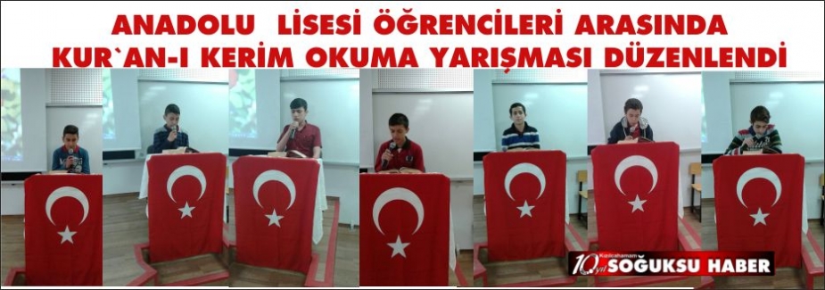 ANADOLU LİSESİ KUR'AN-I KERİM OKUMA YARIŞMASI DÜZENLEDİ