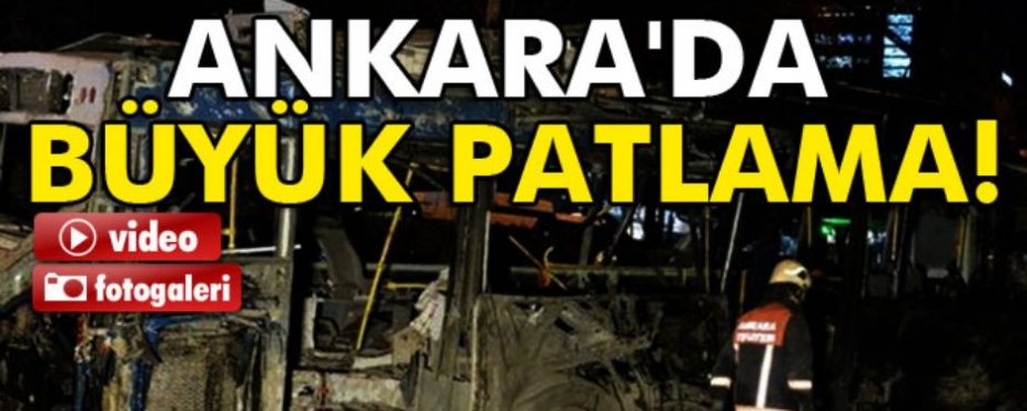 ANKARADA YİNE HAİN PATLAMA