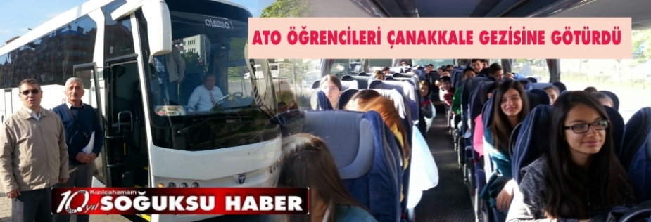 ATO ÖĞRENCİLERİ ÇANAKKALE GEZİSİNE GÖTÜRDÜ