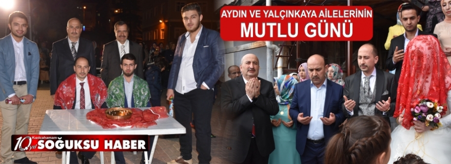 AYDIN VE YALÇIN KAYA AİLELERİNİN MUTLU GÜNÜ