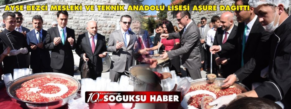  AYŞE BEZCİ MESLEKİ VE TEKNİK ANADOLU LİSESİ AŞURE DAĞITTI