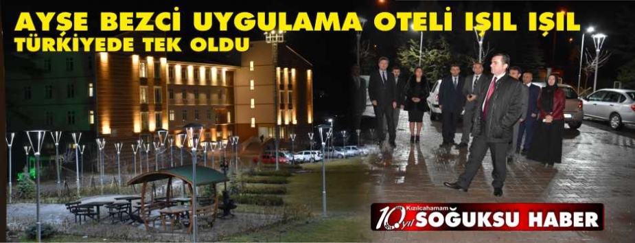 AYŞE BEZCİ UYGULAMA OTELİ IŞIL IŞIL