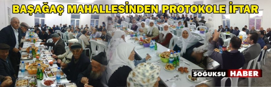 BAŞAĞAÇ MAHALLESİNDEN PROTOKOLE İFTAR