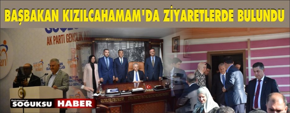 BAŞBAKAN KIZILCAHAMAM'DA ZİYARETLERDE BULUNDU