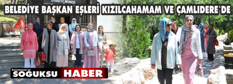 BAŞKAN EŞLERİ KIZILCAHAMAM'DA BİR ARADA