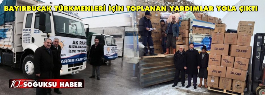 BAYIRBUCAK İÇİN TOPLANAN YARDIMLAR DUALARLA UĞURLANDI