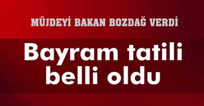 BAYRAM TATİLİ 10 OLDU