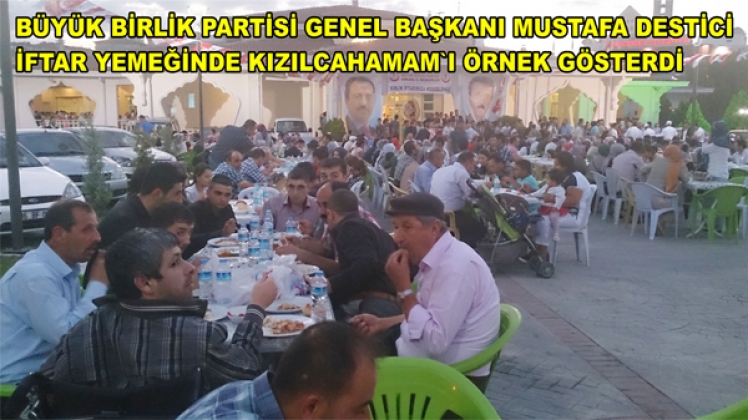 BBP GENEL BAŞKANI KIZILCAHAMAM'I ÖRNEK GÖSTERDİ