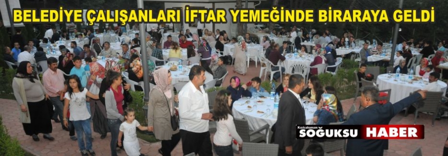 BELEDİYE ÇALIŞANLARINA İFTAR YEMEĞİ