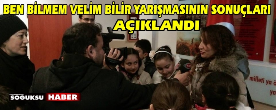 BEN BİLMEM VELİM BİLİR YARIŞMASININ SONUÇLARI AÇIKLANDI