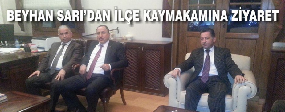 BEYHAN SARI'DAN KAMUYA ZİYARET