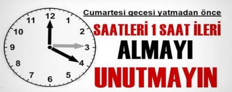 BU GECE SAATİNİZİ İLERİ ALMAYI UNUTMAYIN